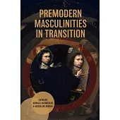 Premodern Masculinities in Transition