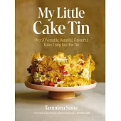 My Little Cake Tin: One Tin, a World of Flavours