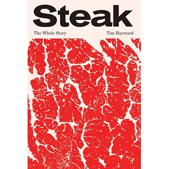 Steak: The Biography