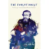 The Evolutionist: The Strange Tale of Alfred Russel Wallace