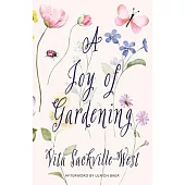 A Joy of Gardening (Warbler Classics Annotated Edition)