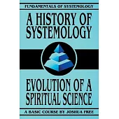 A History of Systemology: Evolution of a Spiritual Science