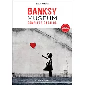 The World of Banksy: Complete Catalog