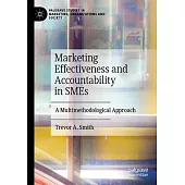 Marketing Effectiveness and Accountability in Smes: A Multimethodological Approach
