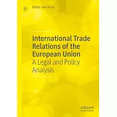 International Trade Relations of the European Union: A Legal and Policy Analysis