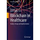 Blockchain in Healthcare: Analysis, Design and Implementation