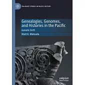 Genealogies, Genomes, and Histories in the Pacific: Genetic Drift