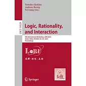 Logic, Rationality, and Interaction: 9th International Workshop, Lori 2023, Jinan, China, October 26-29, 2023, Proceedings