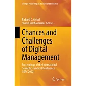 Chances and Challenges of Digital Management: Proceedings of the International Scientific-Practical Conference (Ispc 2022)