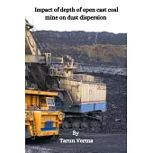 Impact of depth of open cast coal mine on dust dispersion