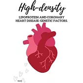High-density lipoprotein and coronary heart disease: genetic factors