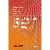 Primary Exploration of Hydrogen Metallurgy