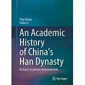 An Academic History of China’s Han Dynasty: Brilliant Academic Achievements