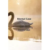 Mental Case