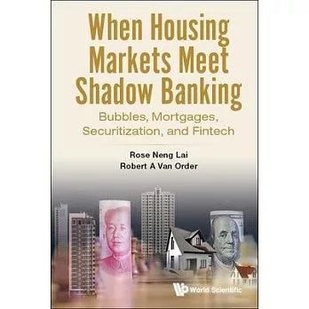 When Housing Markets Meet Shadow Banking: Bubbles, Mortgages, Securitization, and Fintech in the Two Largest Economies