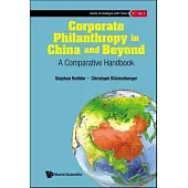 Corporate Philanthropy in China and Beyond: A Comparative Handbook