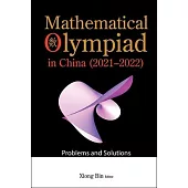 Mathematical Olympiad in China (2021-2022): Problems and Solutions