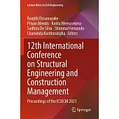 12th International Conference on Structural Engineering and Construction Management: Proceedings of the Icsecm 2021