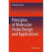 Principles of Molecular Probe Design and Applications