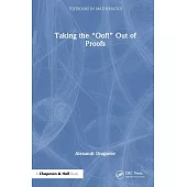 Taking the Oof! Out of Proofs: A Primer on Mathematical Proofs