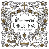 Illuminated Christmas: A Christian Coloring Book