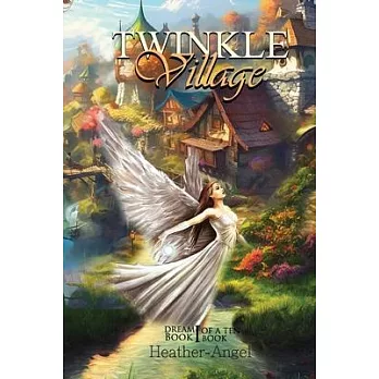 Twinkle Village - Book I (Dream, Be Your Best Self)