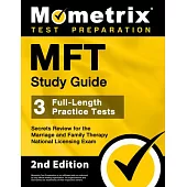Mft Study Guide - 3 Full-Length Practice Tests, Secrets Review for the Marriage and Family Therapy National Licensing Exam: [2nd Edition]