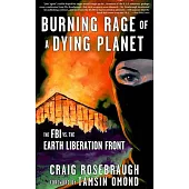 Burning Rage of a Dying Planet: The FBI vs. the Earth Liberation Front
