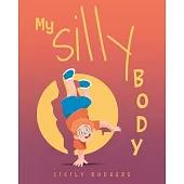 My Silly Body