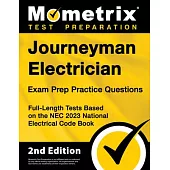 Journeyman Electrician Exam Prep Practice Questions: Full-Length Tests Based on the NEC 2023 National Electrical Code Book [2nd Edition]