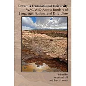 Toward a Transnational University: Wac/Wid Across Borders of Language, Nation, and Discipline