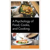 A Psychology of Food, Cooks, and Cooking