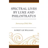 Spectral Lives by Luke and Philostratus: Journeying of Holy Men