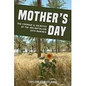 Mother’s Day: The Courage & Sacrifice of the 3rd Battalion 25th Marines