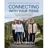 Connecting with Your Teens: Fun, simple and practical ideas to help raise resilient teenagers