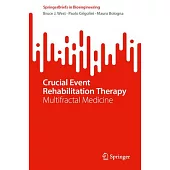 Crucial Event Rehabilitation Therapy: Multifractal Medicine