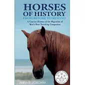 Horses of History from Before to Beyond