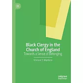 Black Clergy in the Church of England: Towards a Sense of Belonging