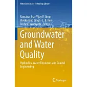 Groundwater and Water Quality: Hydraulics, Water Resources and Coastal Engineering