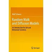 Random Walk and Diffusion Models: An Introduction for Life and Behavioral Scientists