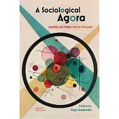 A Sociological Agora: Master Lectures from Poland