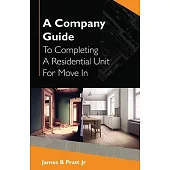 A Company Guide To Completing A Residential Unit For Move in