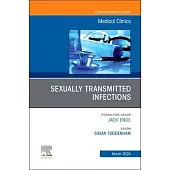Sexually Transmitted Infections, an Issue of Medical Clinics of North America: Volume 108-2