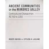 Ancient Communities in the Mimbres Valley: Continuity and Change from Ad 750 to 1350