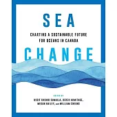 Sea Change: Charting a Sustainable Future for Oceans in Canada