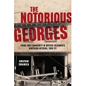 The Notorious Georges: Crime and Community in British Columbia’s Northern Interior, 1905-25