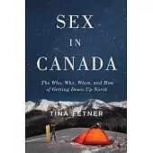 Sex in Canada: The Who, Why, When, and How of Getting Down Up North