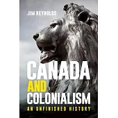 Canada and Colonization: The Essential History