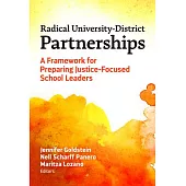 Radical University-District Partnerships: A Framework for Preparing Justice-Focused School Leaders