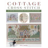 Cottage Cross-Stitch: 20 Designs Celebrating the Simple Joys of Home